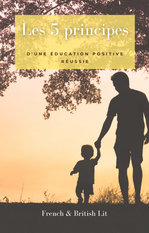 Les 5 principes d'une éducation positive